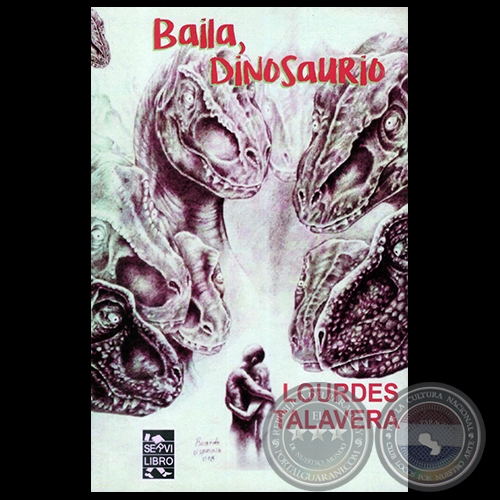 BAILA, DINOSAURIO - Autora: LOURDES TALAVERA - Año 2018